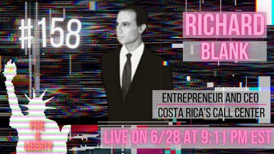 Fite 4 Liberty Podcast guest Richard Blank Costa Rica's Call Center