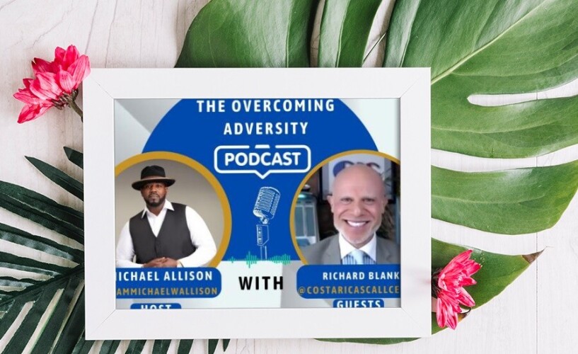 The overcoming adversity podcast guest trainer richard blank costa ricas call center